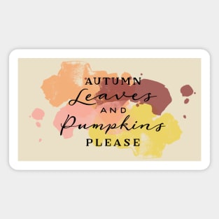 Aumtumn Leaves and Pumpkins Please Magnet